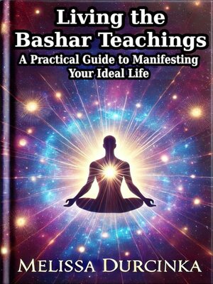 cover image of Living the Bashar Teachings